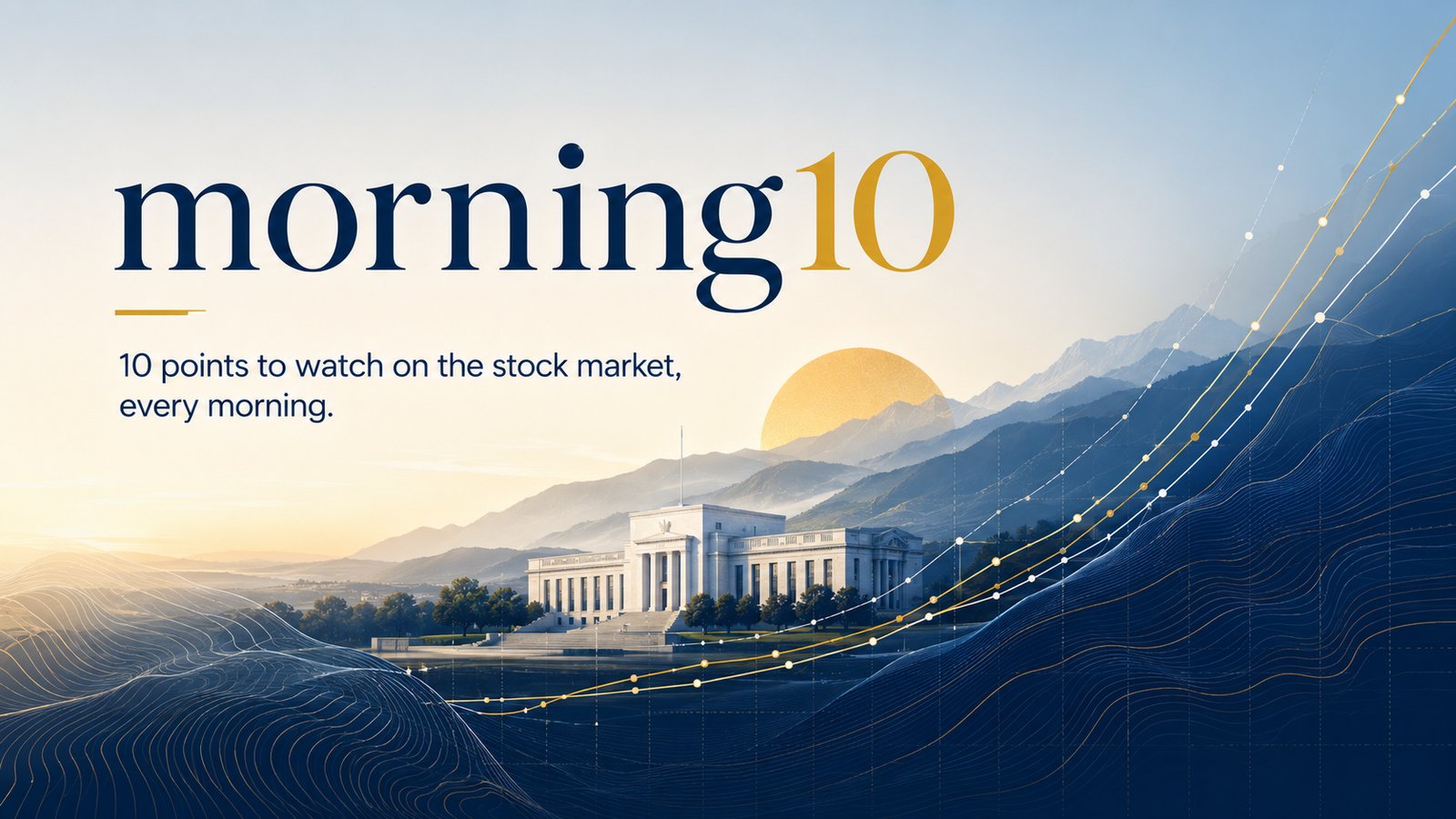 The Morning 10 — Aug 25, 2026