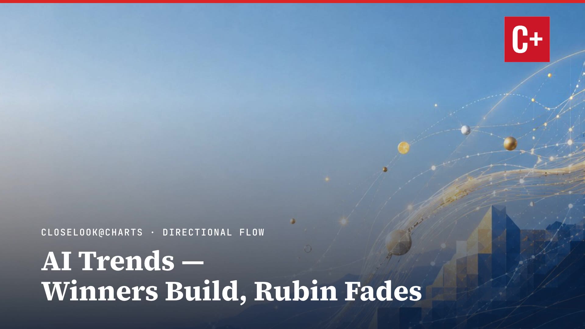 AI Trends — Winners Build, Rubin Fades
